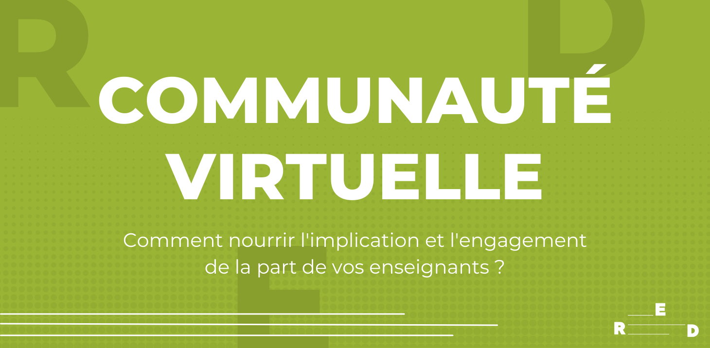 Communauté virtuelle des membres - Nourrir l'implication et l'engagement des enseignants