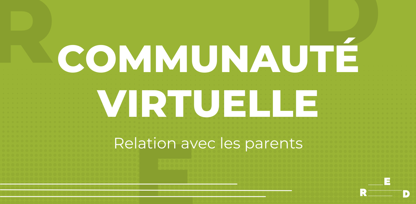 Communauté virtuelle des membres - Relation avec les parents