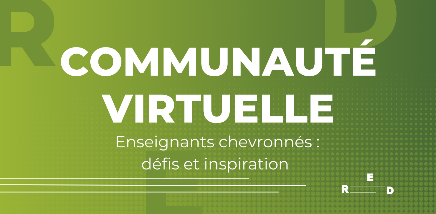 Communauté virtuelle des membres - Enseignants chevronnés: défis et inspiration