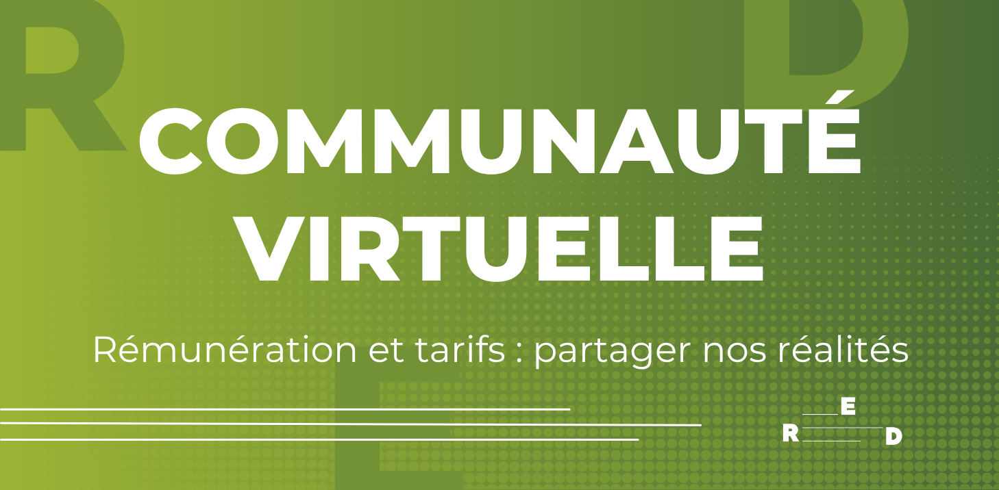 Communauté virtuelle – Rémunération et tarifs : partager nos réalités