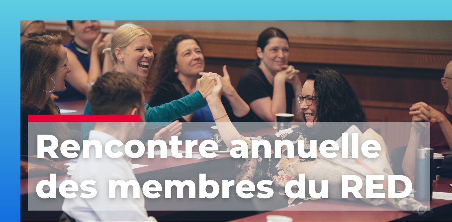 Rencontre annuelle des membres du RED