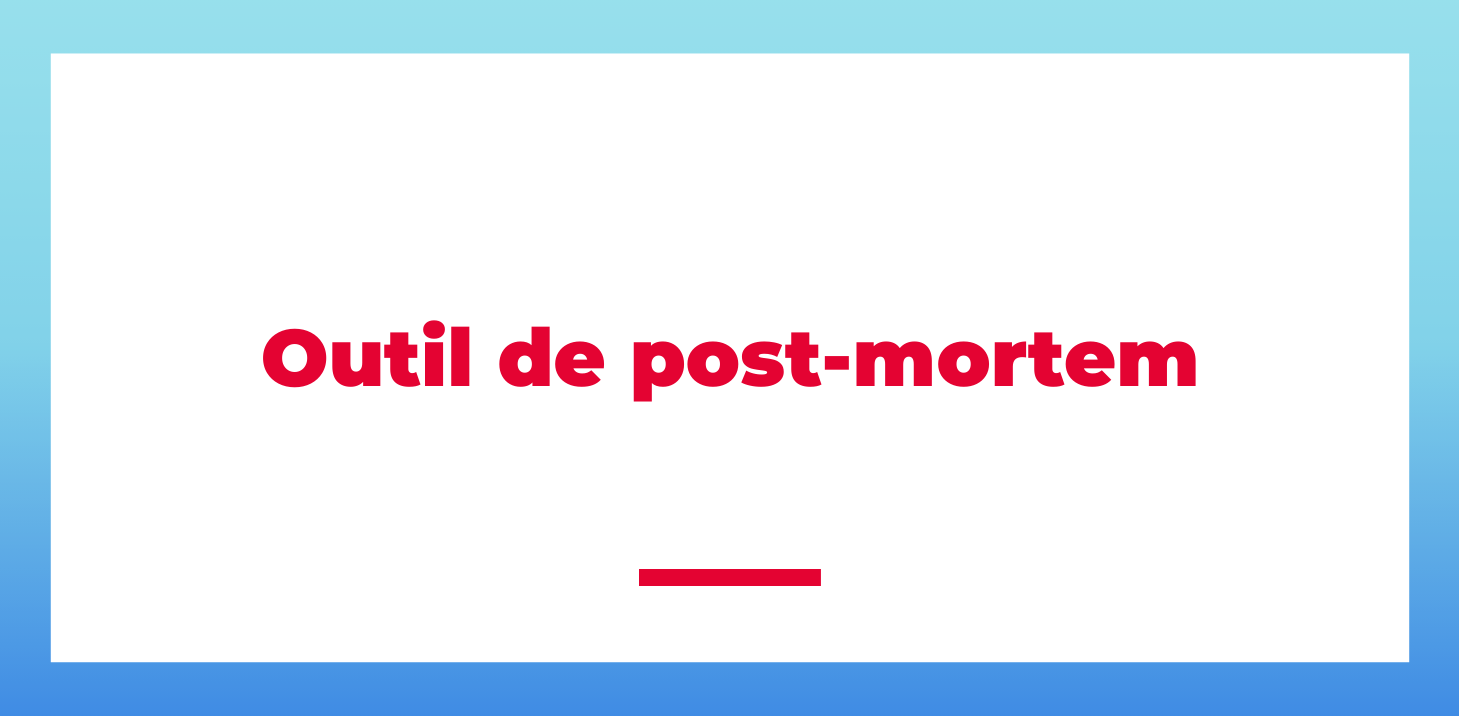 Outil de post-mortem