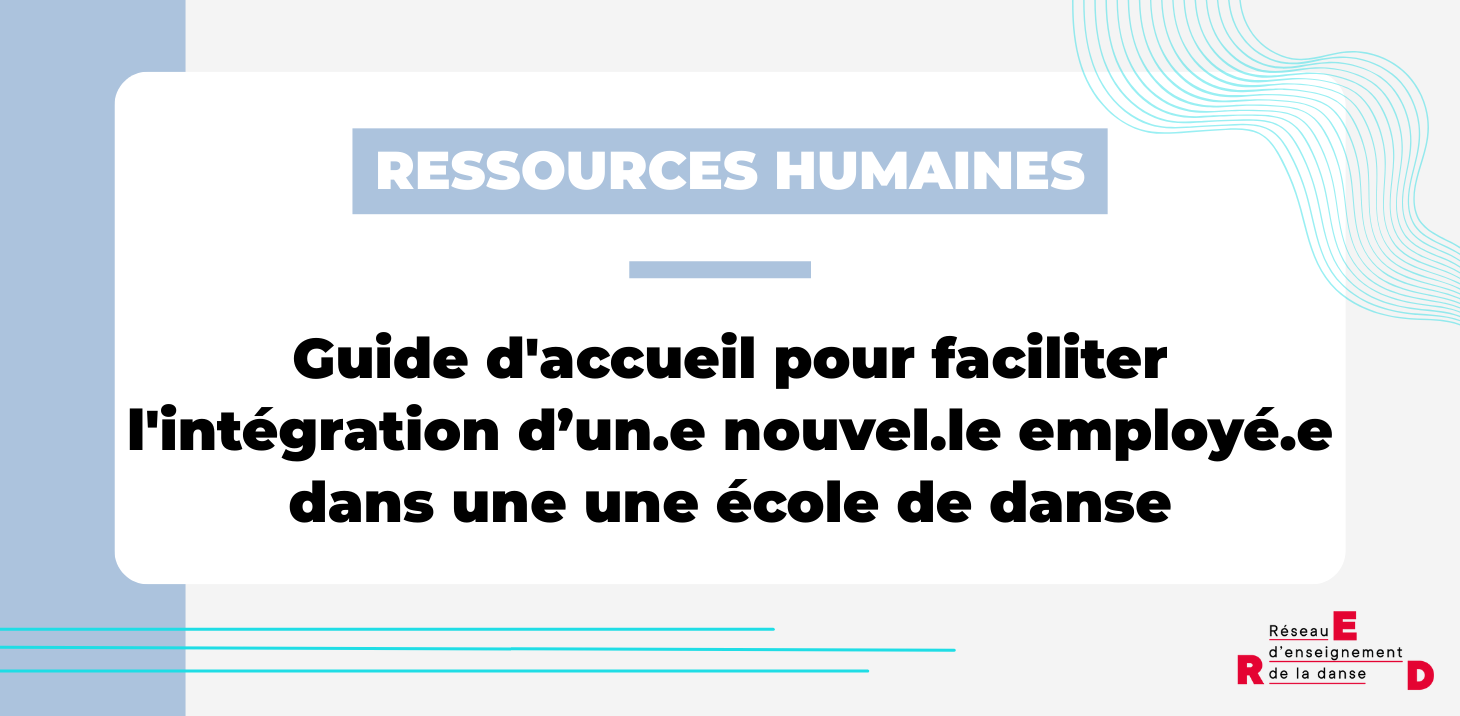 Guide d'accueil - Faciliter l'intégration d'un.e nouvel.le employé.e dans une école de danse