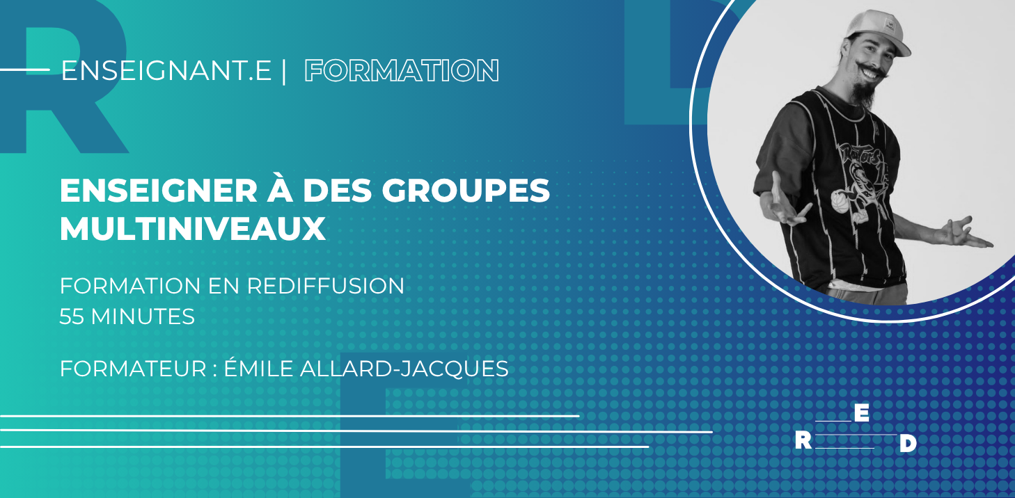 Formation en rediffusion | Enseigner à des groupes multiniveaux