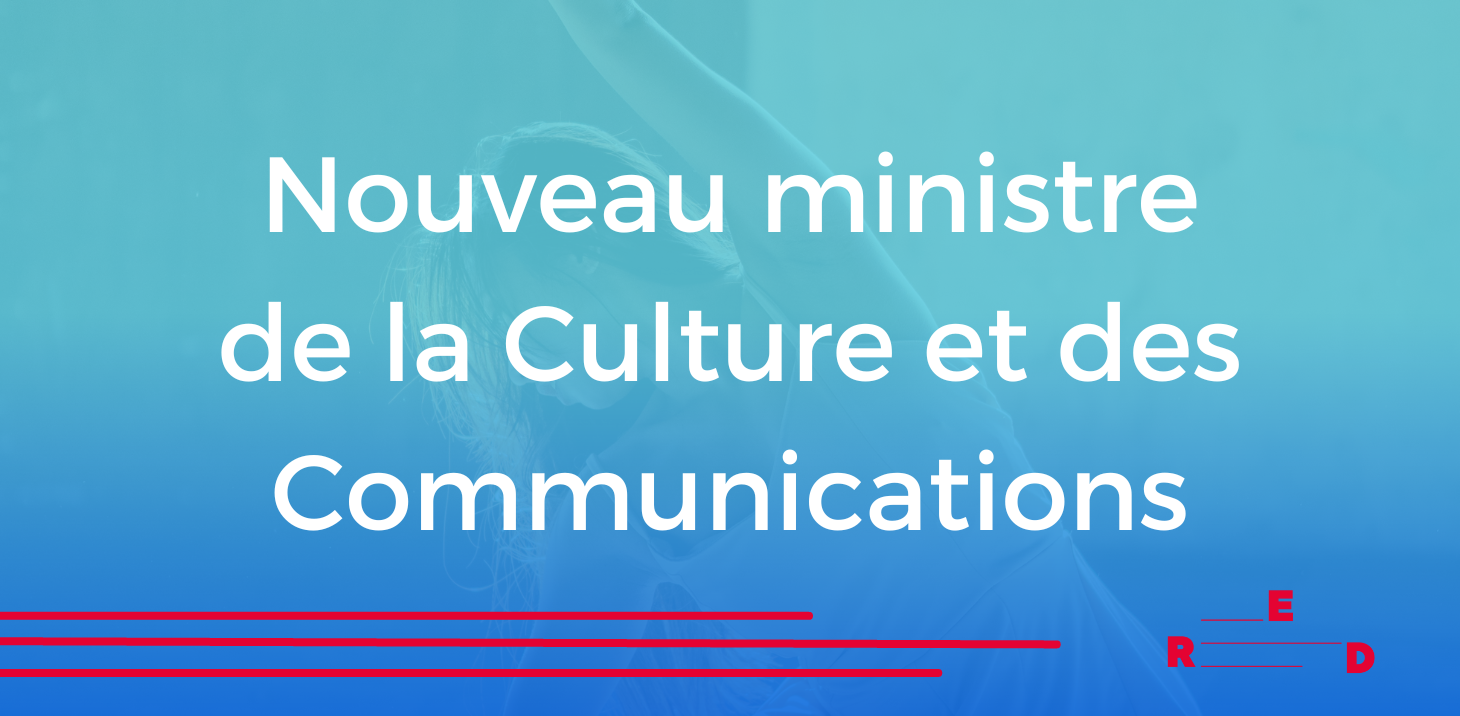 Nouveau ministre de la Culture et des Communications