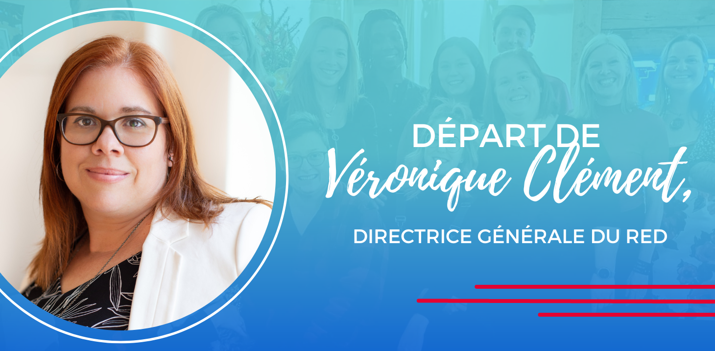 Départ de Véronique Clément, directrice générale / The RED says so long to its Executive Director