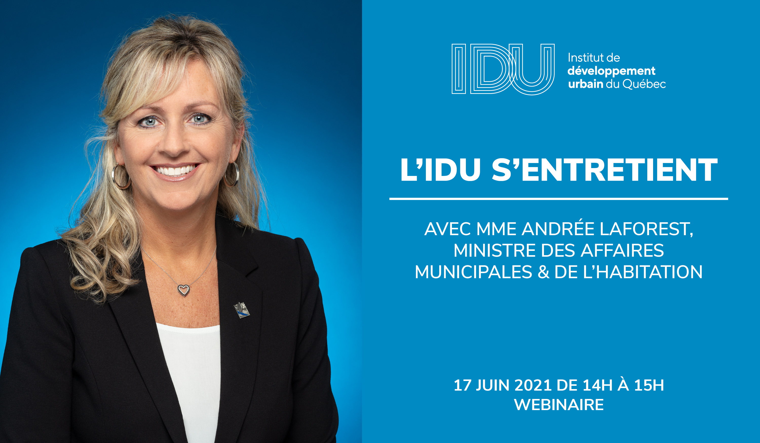 Entretien avec Mme Andrée Laforest, Ministre des Affaires municipales et de l'Habitation