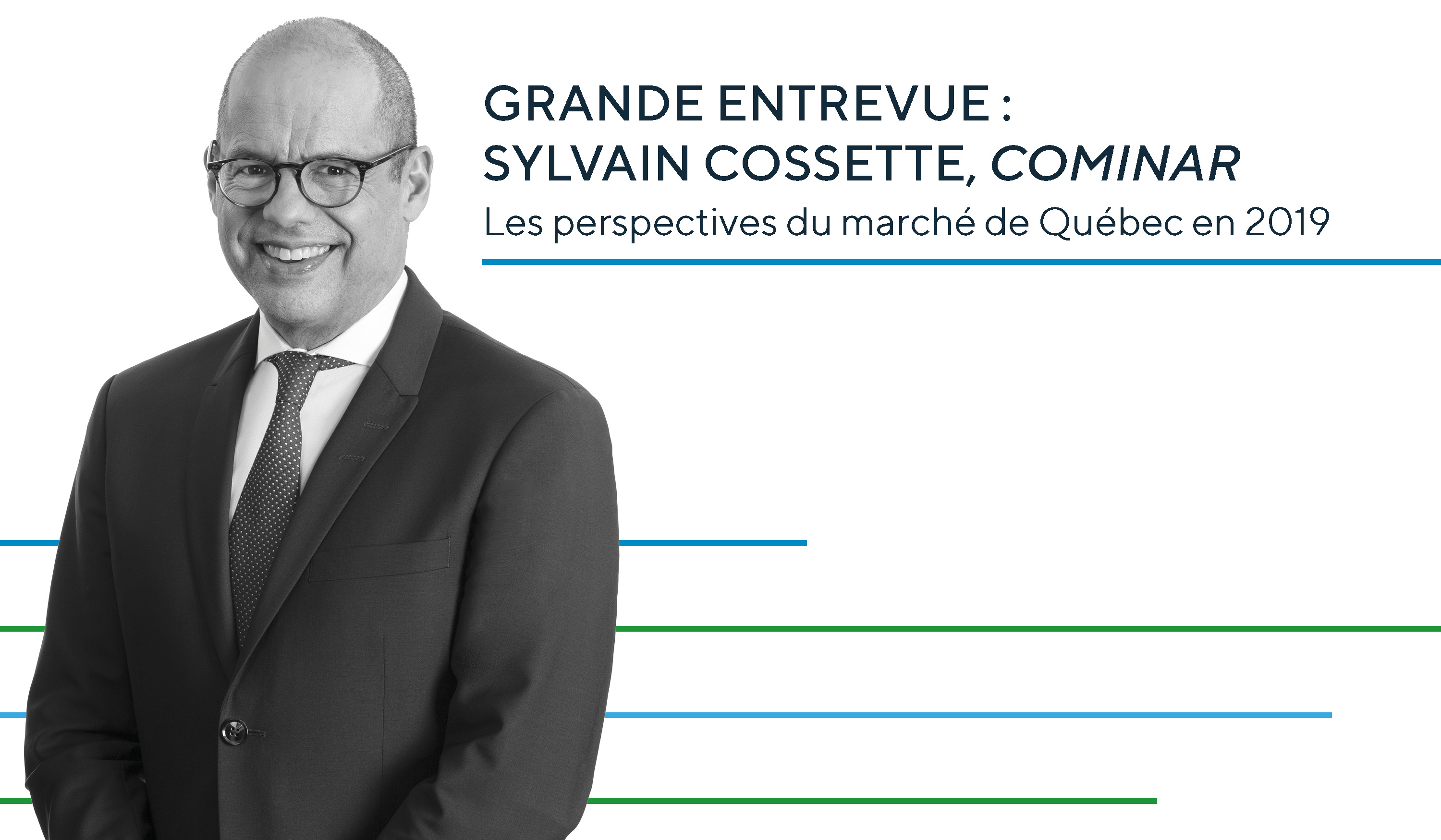 Grande entrevue: Sylvain Cossette, président et chef de la direction, Cominar