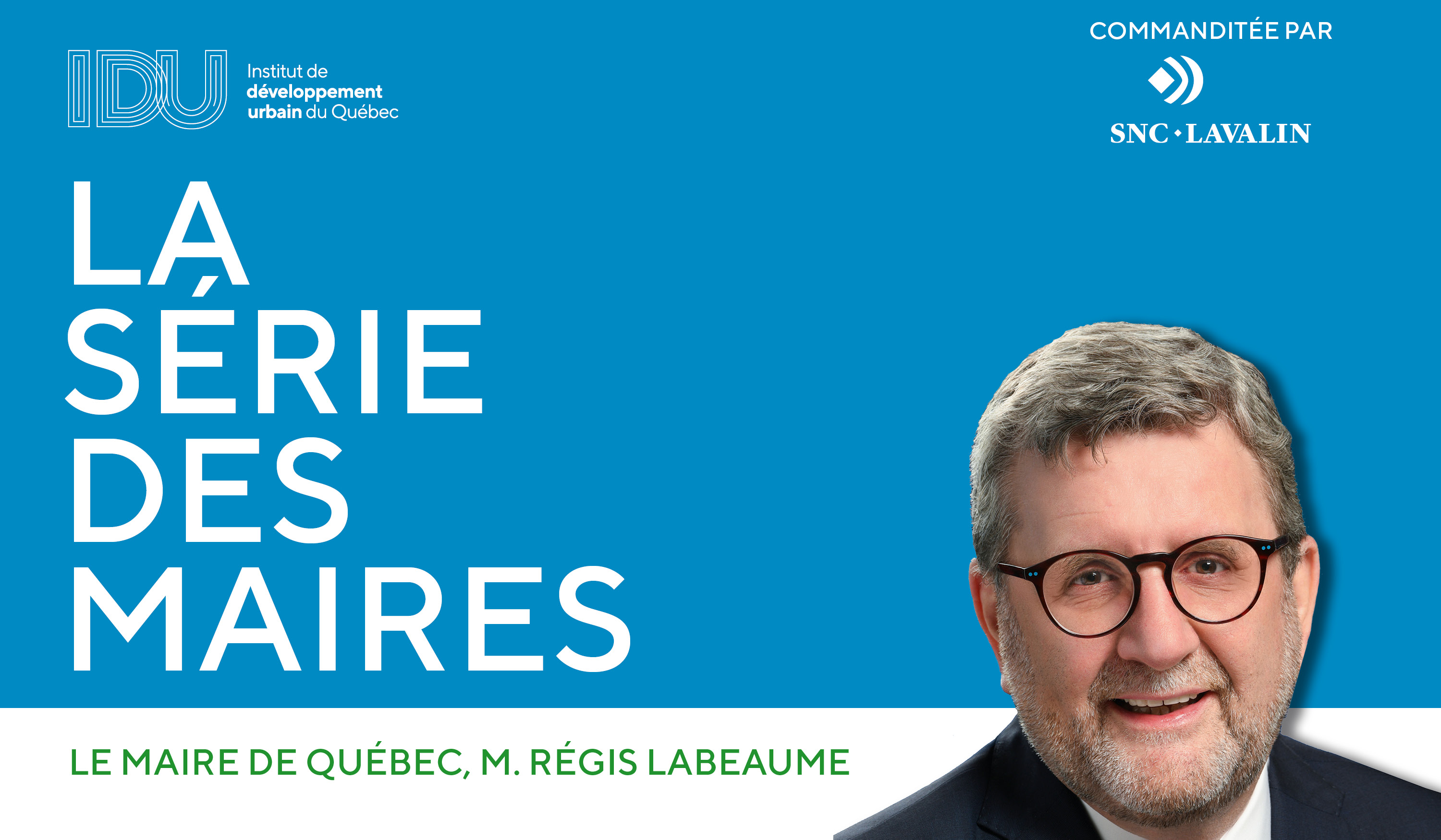 La série des maires - M. Régis Labeaume et la Ville de Québec