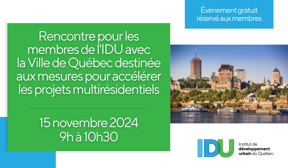 Rencontre pour les membres de l'IDU avec la Ville de Québec destinée aux mesures pour accélérer les projets multirésidentiels