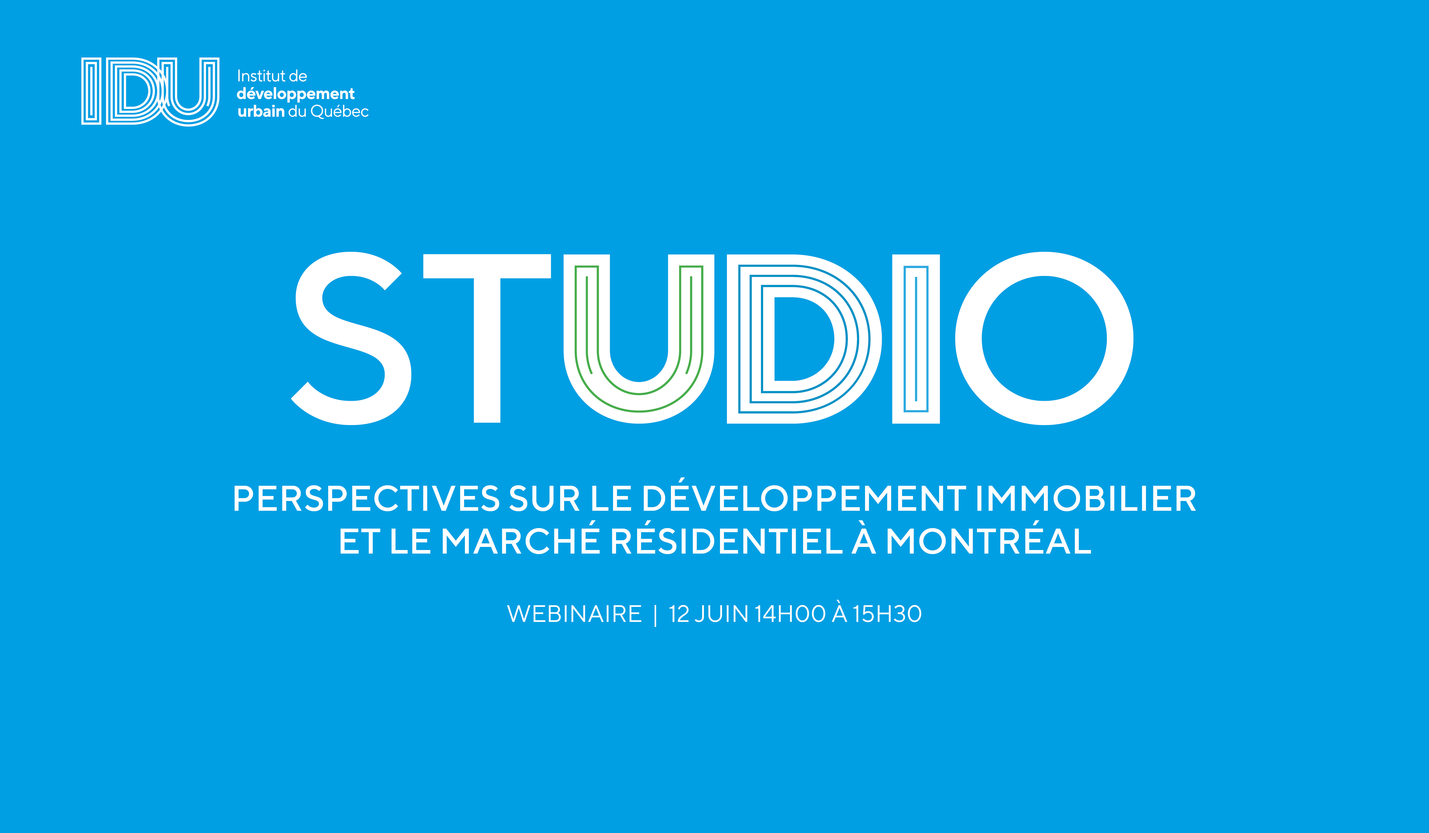 STUDIO IDU - Perspectives sur le développement immobilier et le marché résidentiel à Montréal