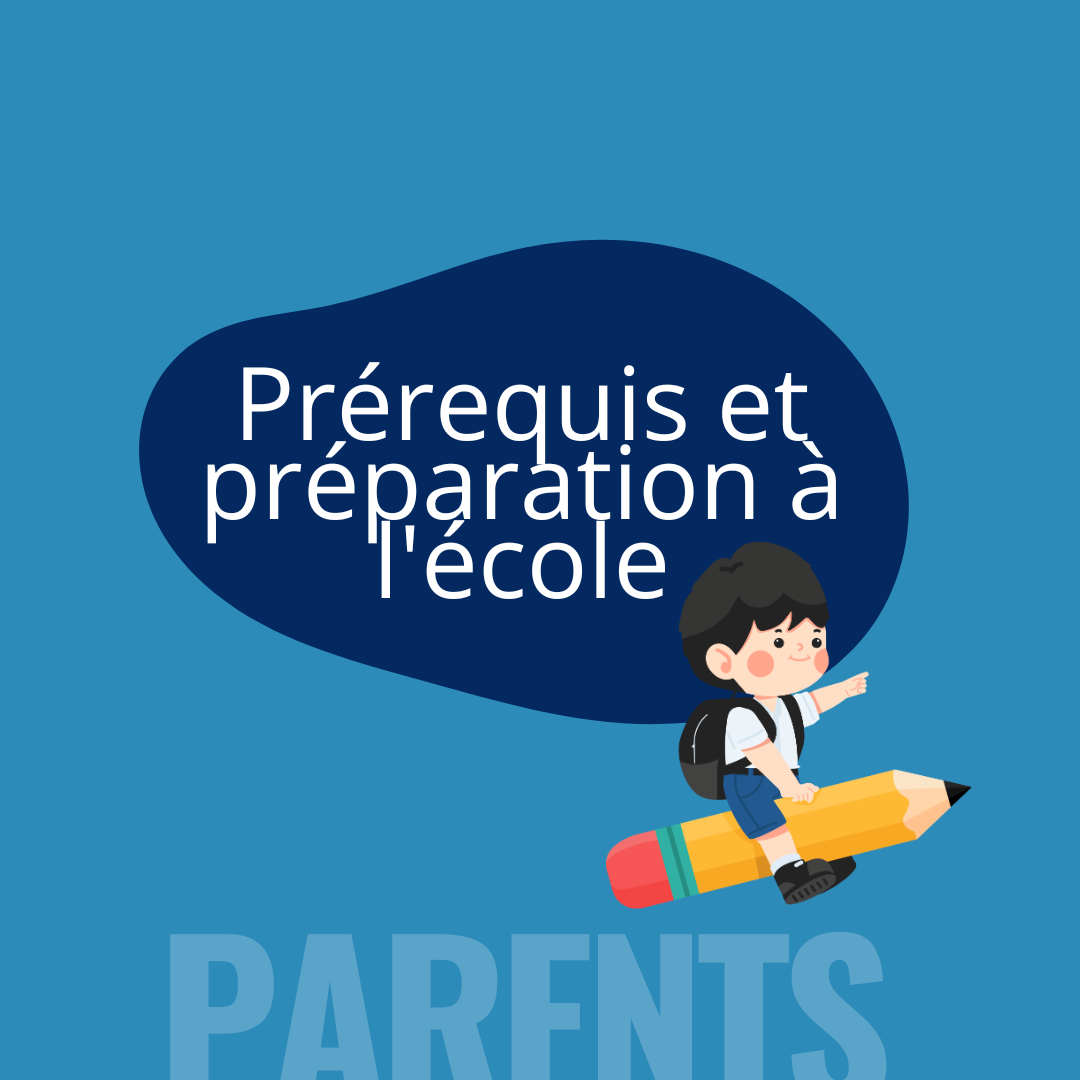Prérequis et préparation à l'école