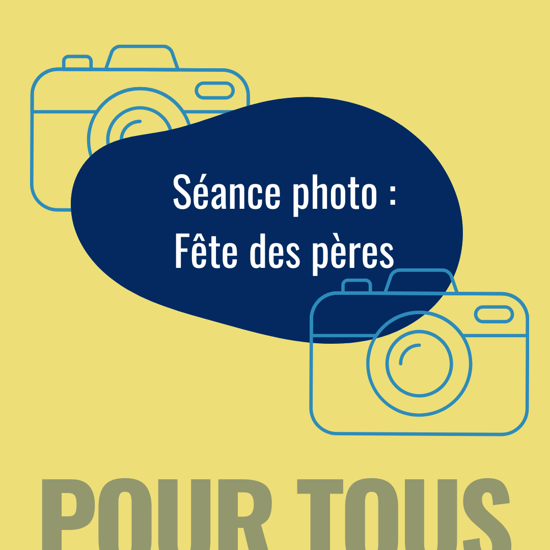 Séance photo : Fête des pères