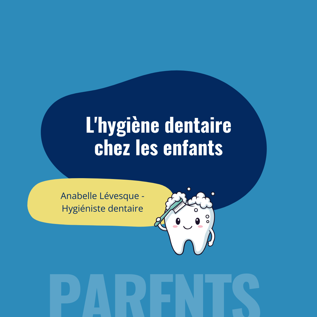 L'hygiène dentaire chez les enfants