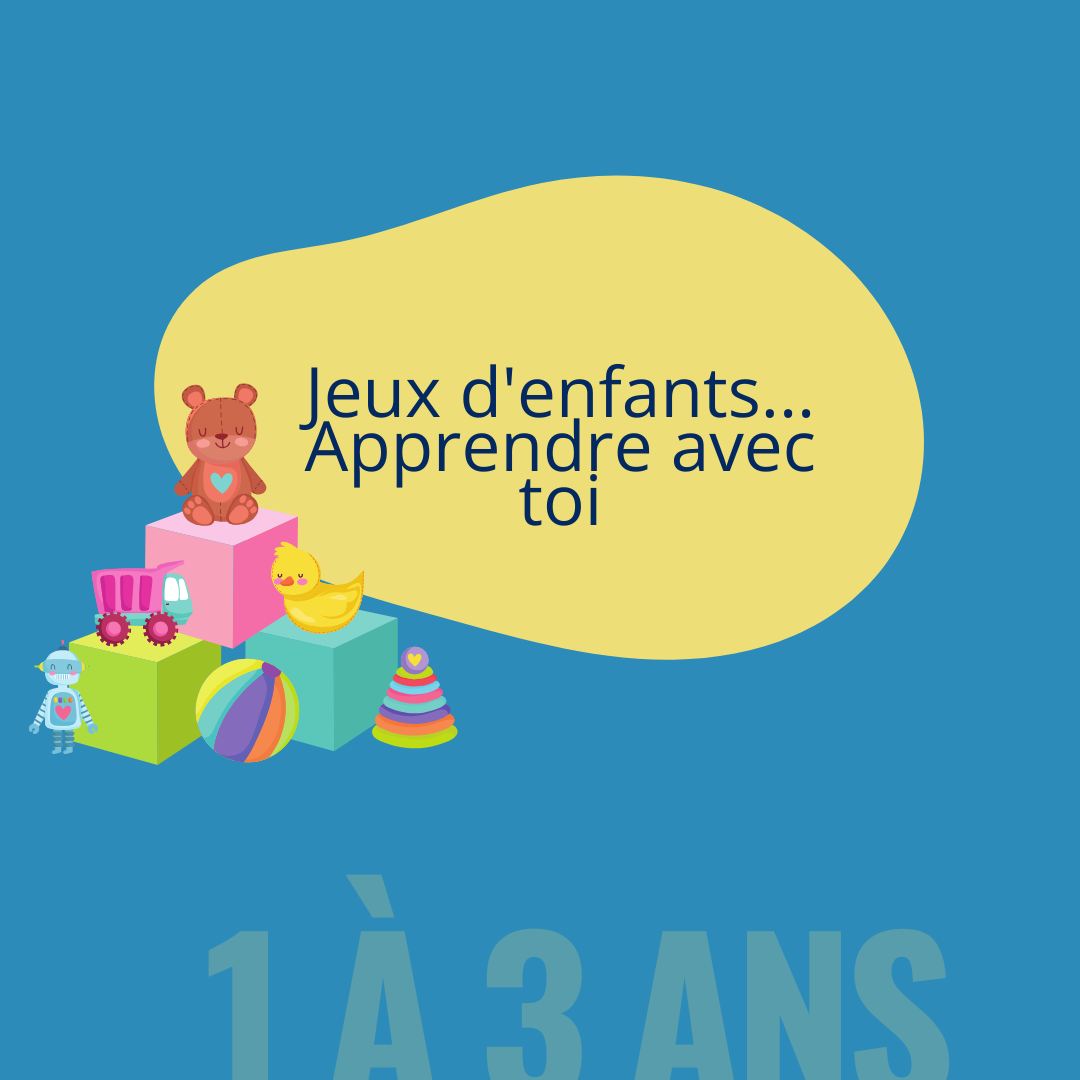 Jeux d'enfants... Apprendre avec toi