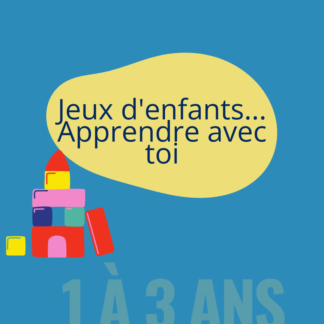 Jeux d'enfants... Apprendre avec toi
