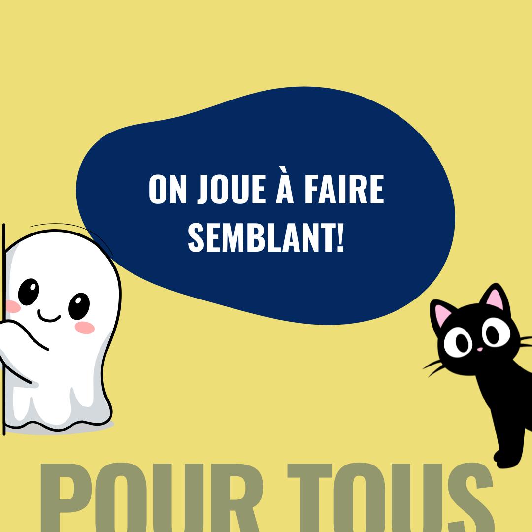 On joue à faire semblant! – Spécial Halloween