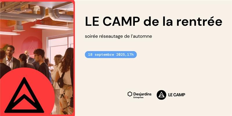 LE CAMP de la rentrée | Réseautage