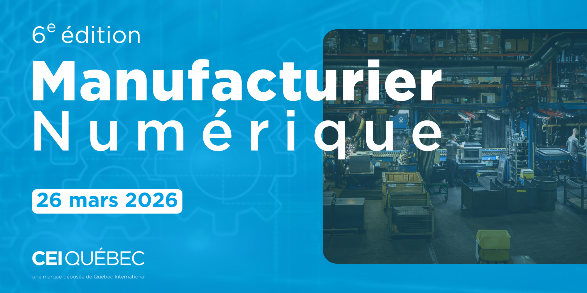 Manufacturier Numérique 2026 | 6ème édition