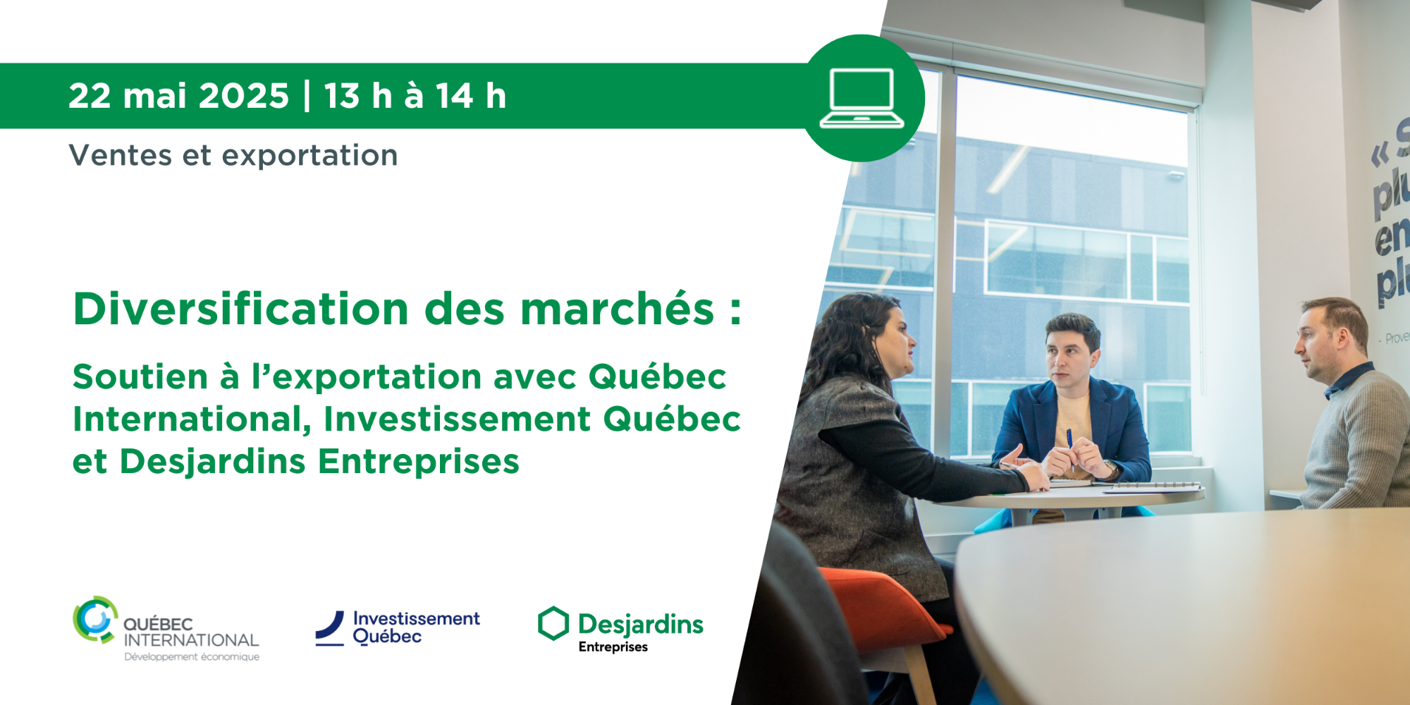 Diversification des marchés : Soutien à l'exportation avec Québec International, Investissement Québec et Desjardins Entreprises