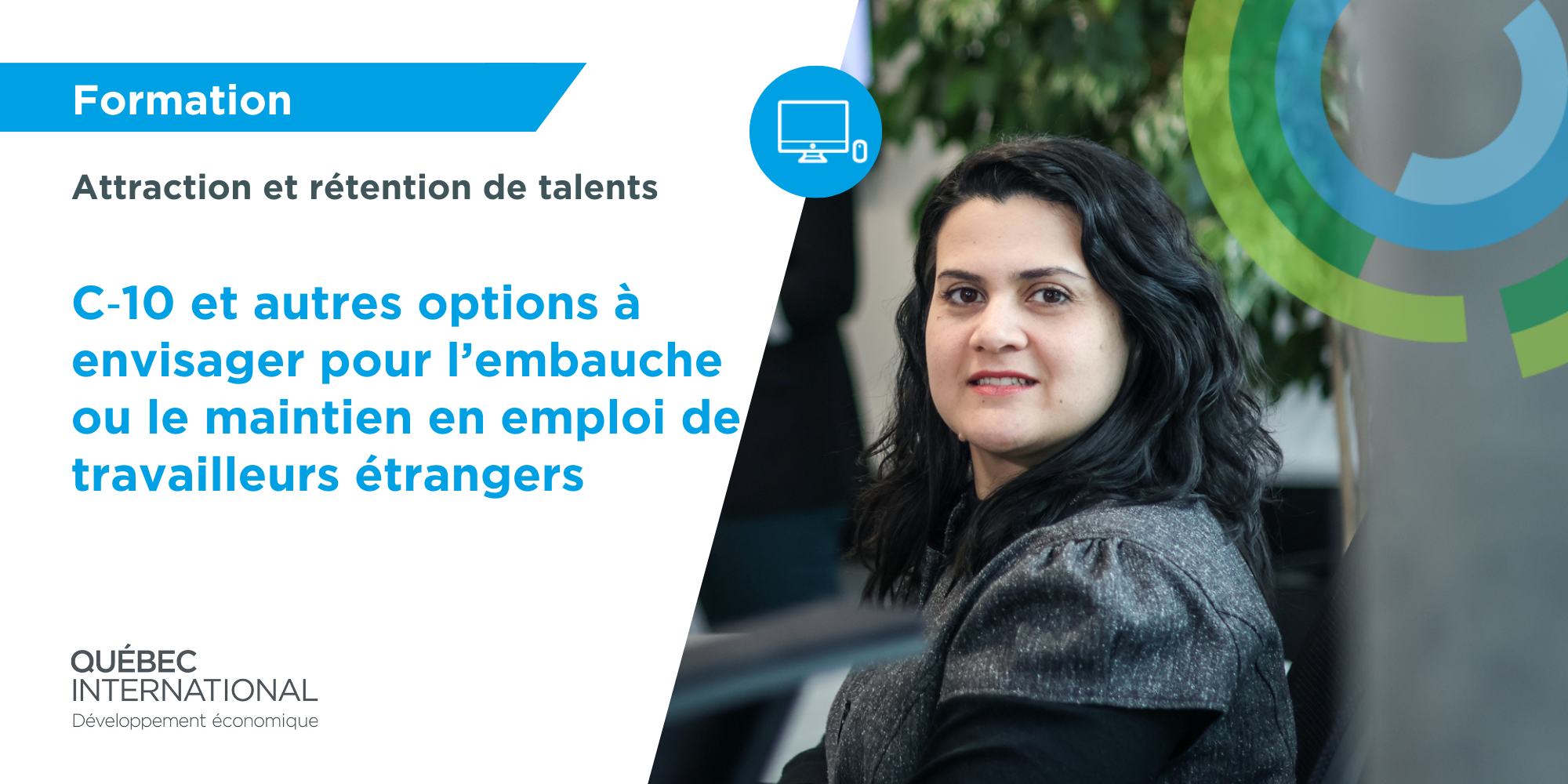 C-10 et autres options à envisager pour l’embauche ou le maintien à l’emploi de travailleurs étrangers