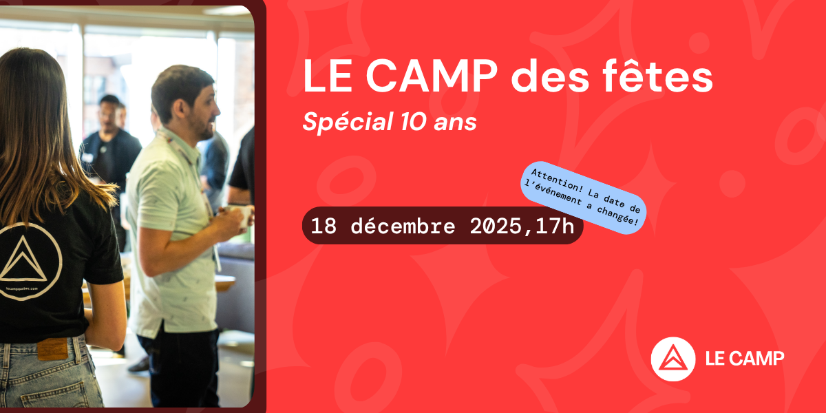 LE CAMP des fêtes | Spécial 10 ans