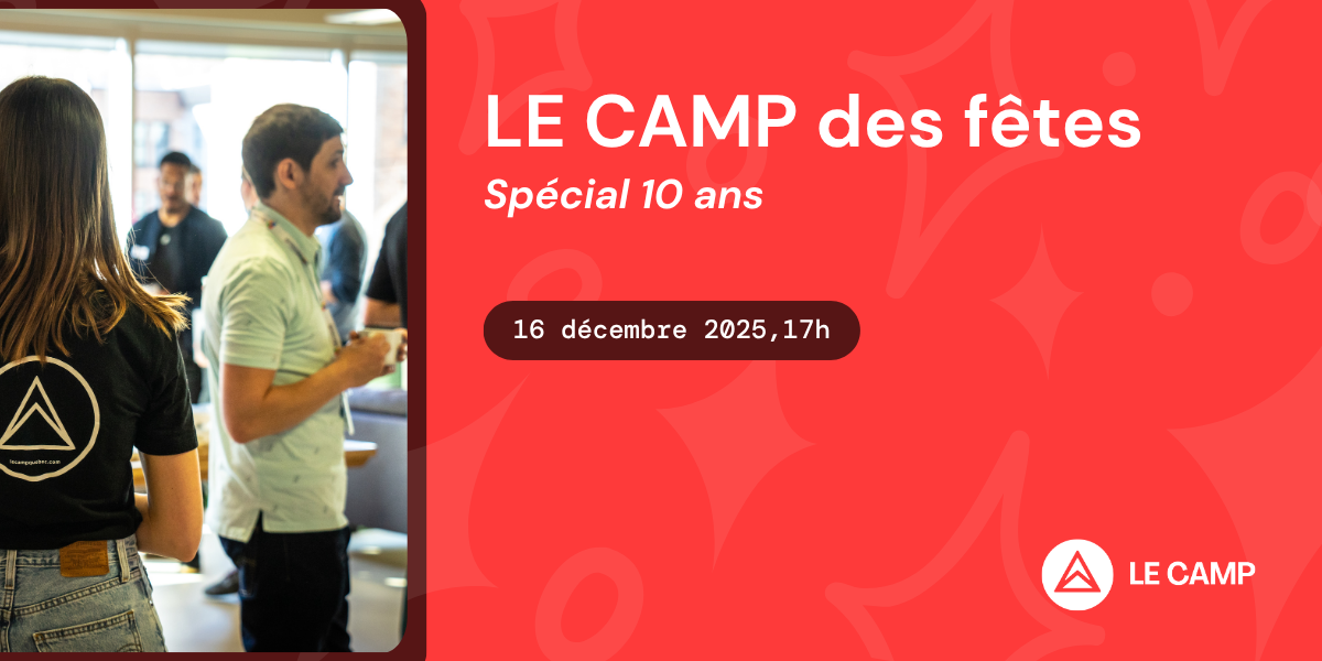 LE CAMP des fêtes | Spécial 10 ans