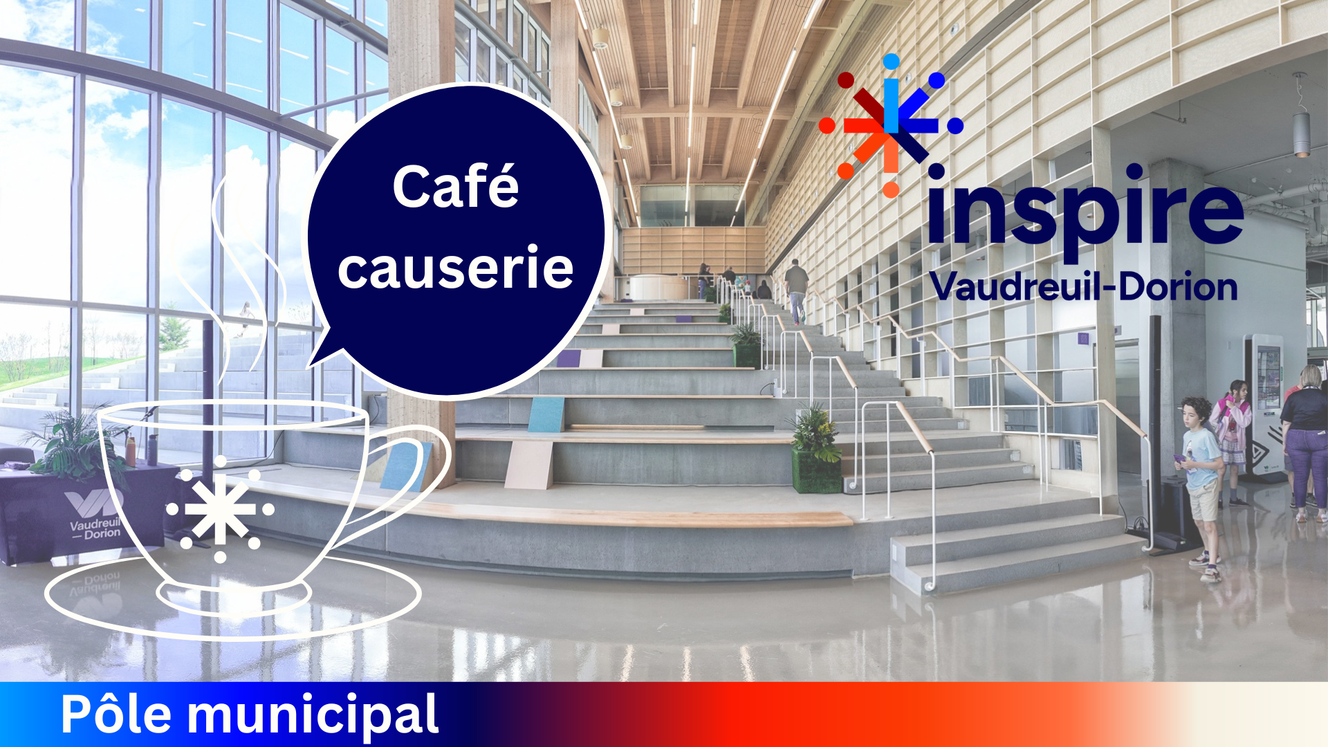 3e Café-Causerie de Inspire Vaudreuil-Dorion / Third Inspire Vaudreuil-Dorion Coffee Chat