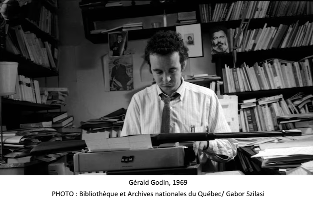 GÉRALD GODIN, LE POÈTE EN POLITIQUE