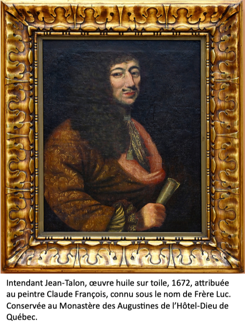 JEAN TALON (1626-1694), « L’INCOMPARABLE INTENDANT » DE LA NOUVELLE-FRANCE
