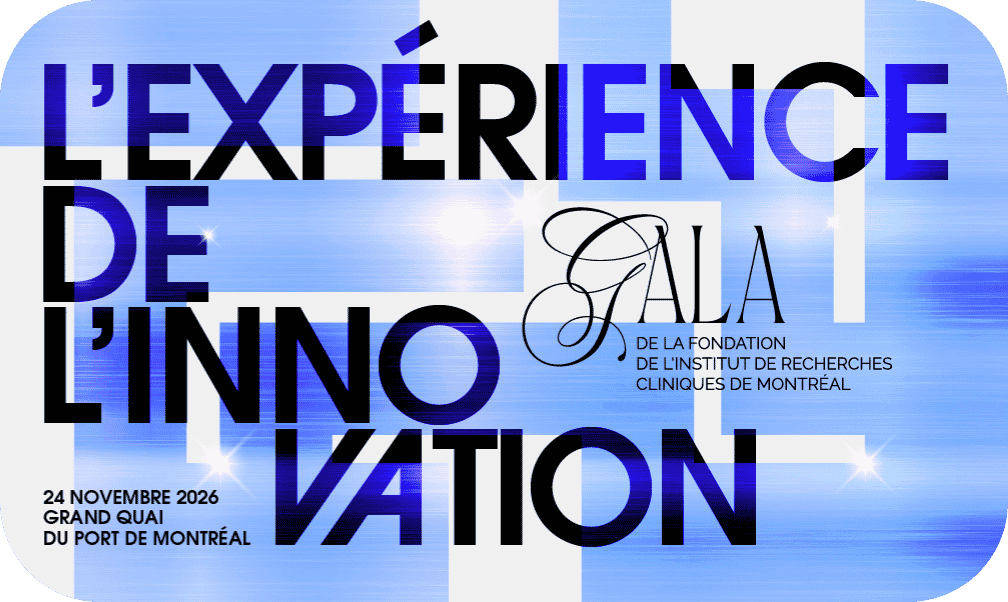 The Experience of Innovation - IRCM Foundation Annual Gala