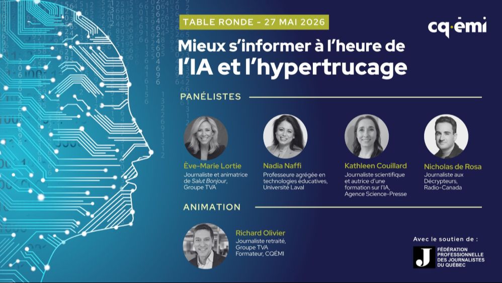 Table ronde : Mieux s'informer à l'heure de l'IA et l'hypertrucage