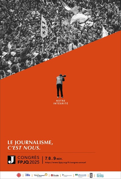 Congrès 2025 de la FPJQ - Le journalisme, c'est nous