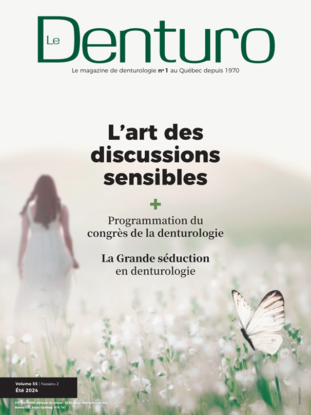 Couverture du magazine Le Denturo, volume 55 numero 2, ete 2024, sur l'art des discussions sensibles en denturologie.