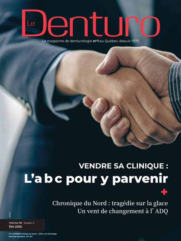 Couverture du magazine Le Denturo, volume 56 numero 2, ete 2025, consacree a la vente d'une clinique de denturologie.