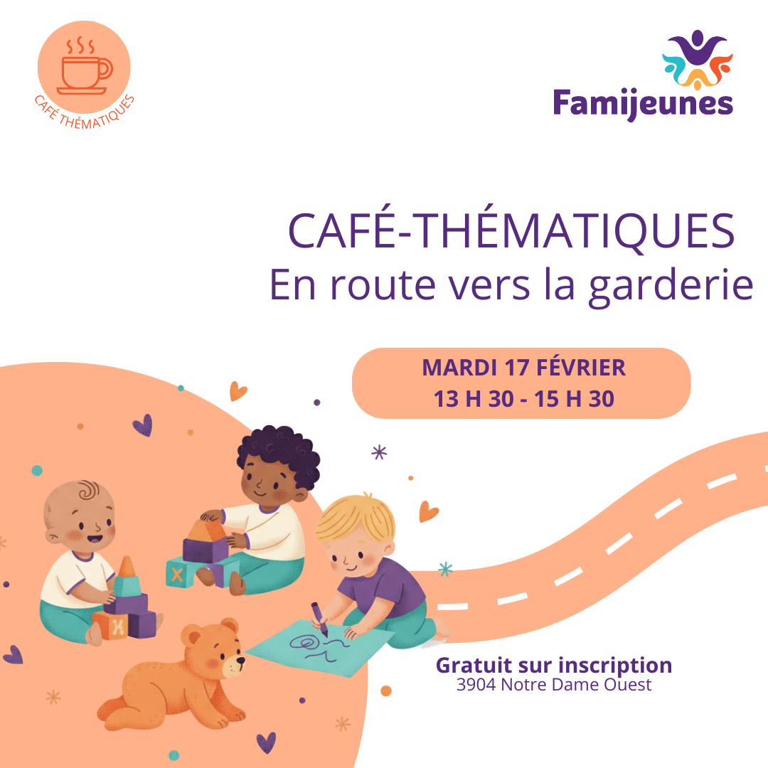 Café-thématiques - En route vers la garderie