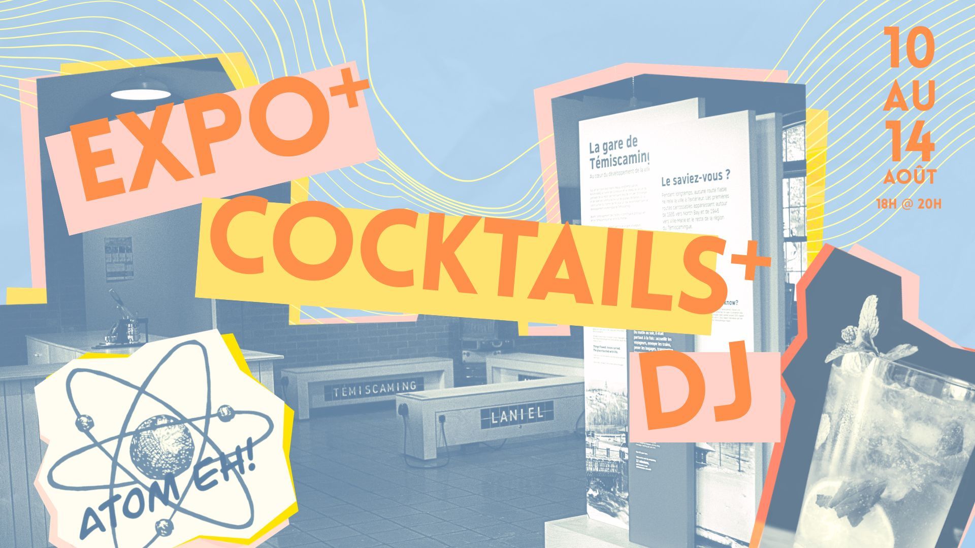 Expo + Cocktails + DJ (6 à 8)