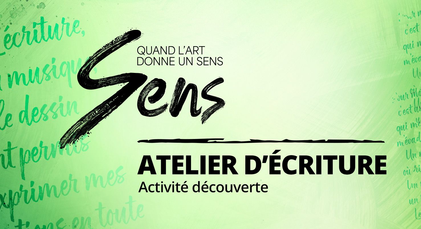 ATELIER D'ÉCRITURE - Activité découverte