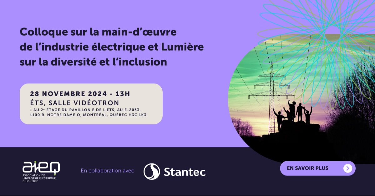 Colloque sur la main-d’œuvre de l’industrie électrique et Lumière sur la diversité et l’inclusion