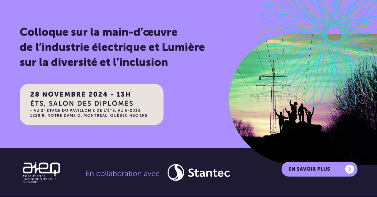 Colloque sur la main-d’œuvre de l’industrie électrique et Lumière sur la diversité et l’inclusion