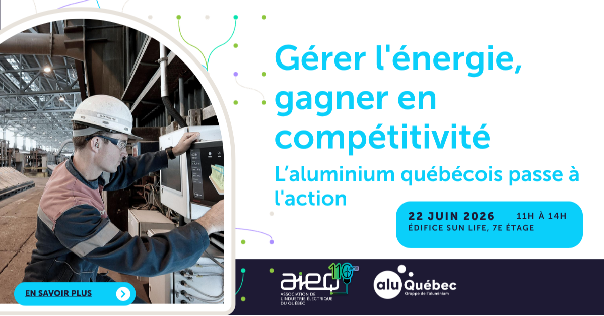 Gérer l'énergie, gagner en compétitivité - L’aluminium québécois passe à l'action