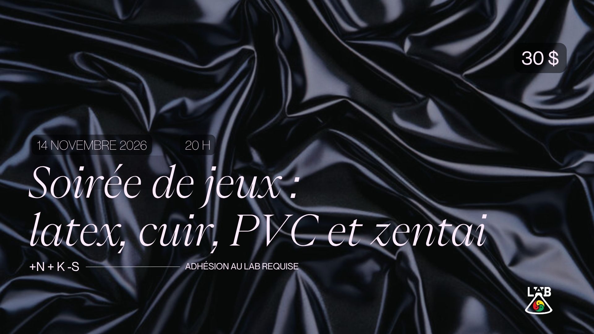 Soirée de jeux : latex, cuir, PVC et zentai +N +K -S