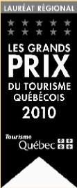 Prix du tourisme Quebecois (Laureat regional 2010)