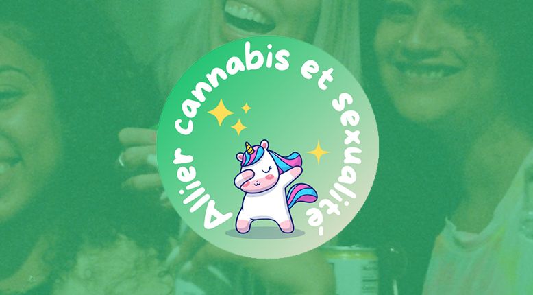 Allier cannabis et sexualité : Recherche d'intervenant·e·s !