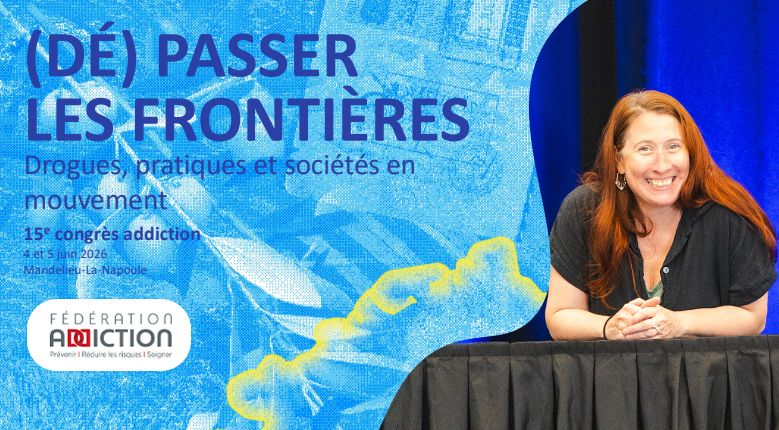 Retour sur la France : Marianne propulse l’expertise de l’AIDQ au 15ᵉ congrès de la Fédération Addiction