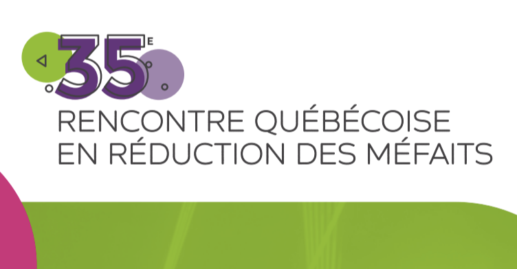 Le programme de la 35e Rencontre québécoise en réduction des méfaits est dévoilé !