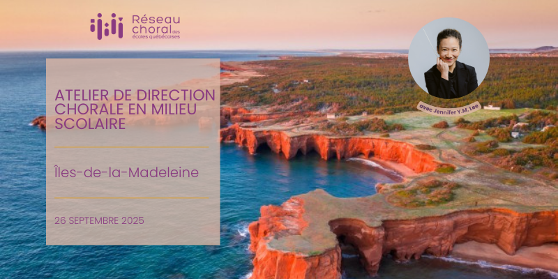 ATELIER | Direction chorale en milieu scolaire - Îles de la Madeleine