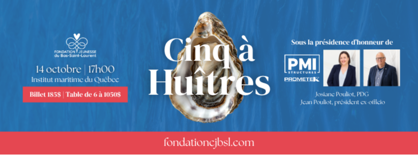 Cocktail 5 à Huîtres de la Fondation Jeunesse du Bas-Saint-Laurent