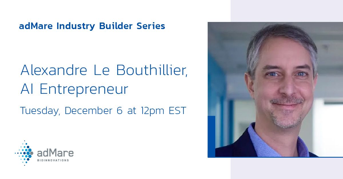 adMare Industry Builder Series featuring Alexandre Le Bouthillier