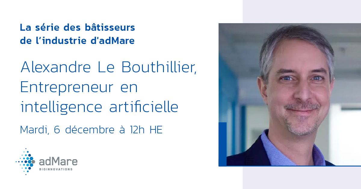La série des développeurs de l'industrie d’adMare avec Alexandre Le Bouthillier